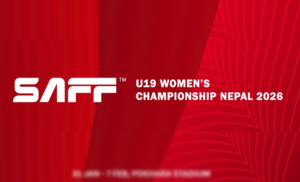 यू-१९ महिला साफ च्याम्पियनसिप : टिकटको मूल्य २०० र ५०० रूपैयाँ