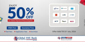 ग्लोबल आइएमई बैंकबाट अन्तर्राष्ट्रिय अनलाइन भुक्तानी गर्दा सेवा शुल्कमा ५० प्रतिशत छुट